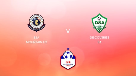 Bea Mountain FC v Discoveries SA | LFA First Division League 2024/25 | Full Match Replay