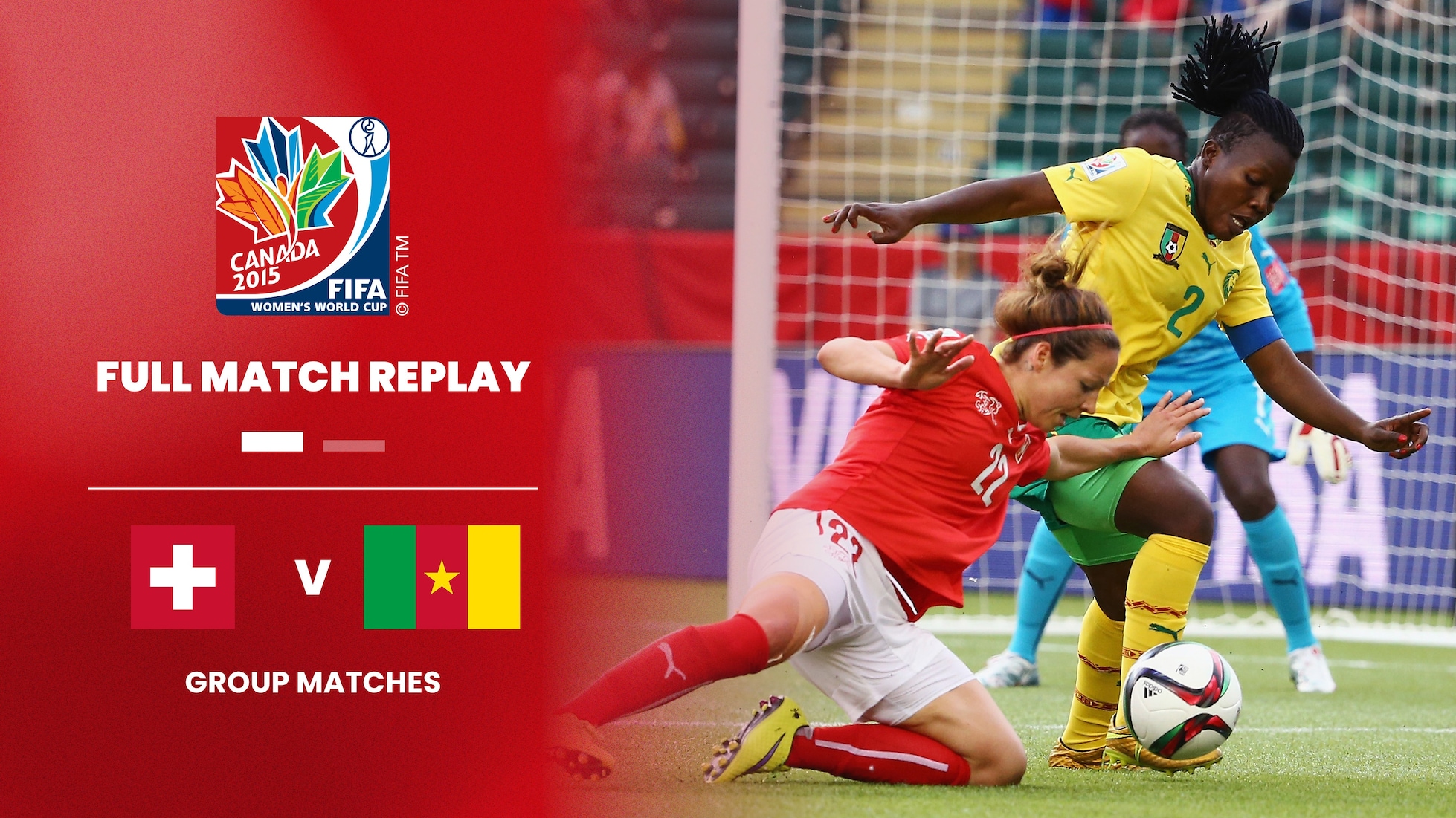 Svizzera - Camerun | Gruppo C | Coppa del Mondo Femminile FIFA Canada 2015 | Match completo