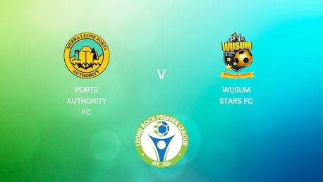 Ports Authority FC v Wusum Stars FC | Leone Rock Premier League | Full Match Replay
