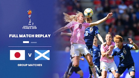 Giappone - Scozia | Gruppo D | Coppa del Mondo Femminile FIFA Francia 2019 | Match completo