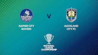 Napier City Rovers v Auckland City FC | Men's National League Championship 2024 | Full match replay