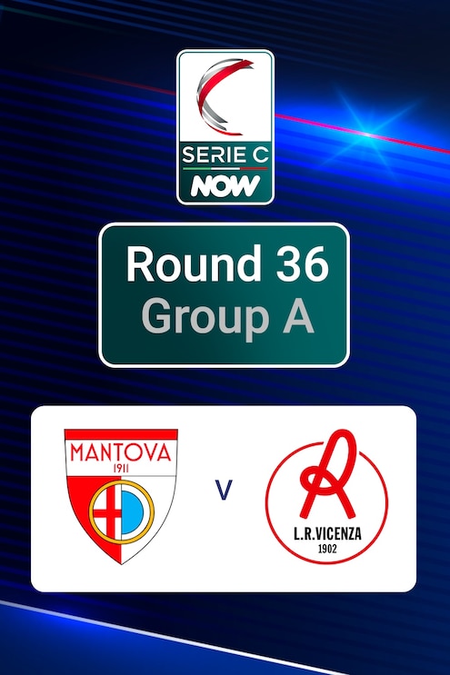 Mantova - Vicenza | Serie C NOW | Spiel in voller Länge
