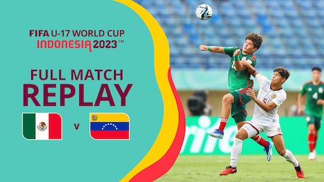 México vs Venezuela | Grupo F | Copa Mundial Sub-17 de Indonesia 2023™ | Partido completo