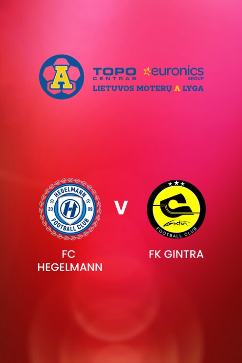 FC Hegelmann v FK Gintra | TOPO centras euronics moterų A lyga | Full Match Replay