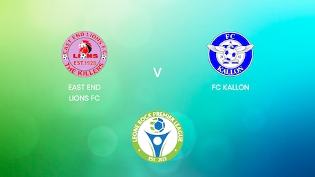 East End Lions FC v FC Kallon | Leone Rock Premier League | Full Match Replay