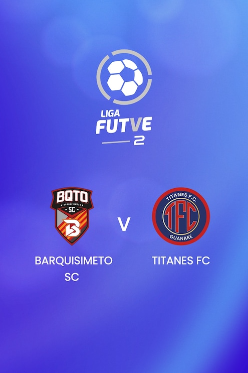 Barquisimeto SC - Titanes FC | Liga FUTVE 2 - 2025 | Spiel in voller Länge