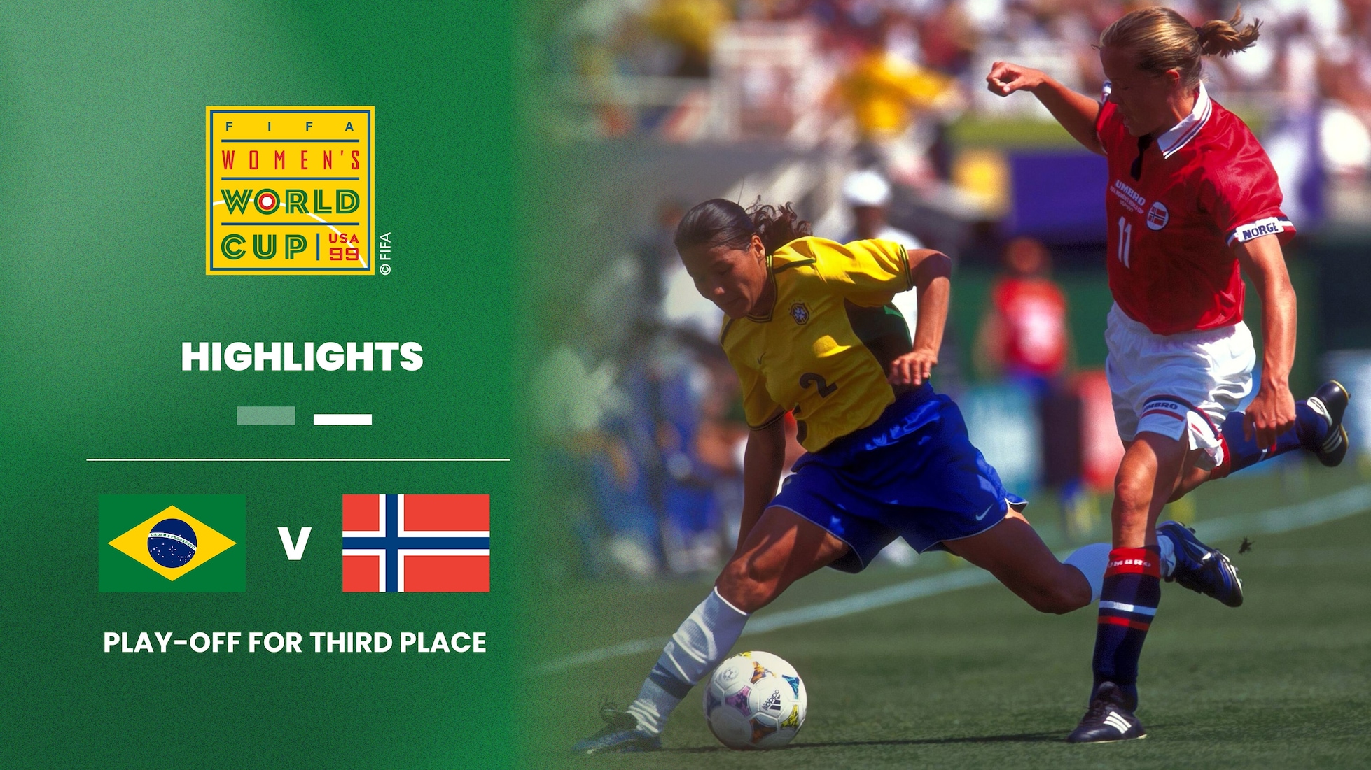 Brasil x Noruega | Disputa pelo terceiro lugar | Copa do Mundo Feminina da FIFA EUA 1999 | Melhores momentos