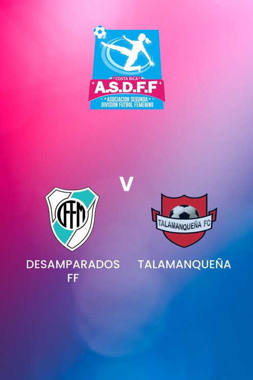 Desamparados FF  - Talamanqueña | Segunda División Femenina | Costa Rica | Match complet