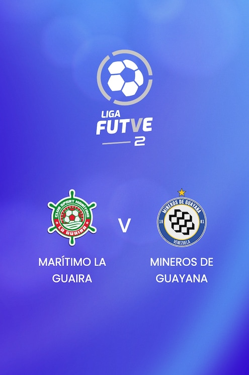 Marítimo La Guaira - Mineros de Guayana | Liga FUTVE 2 - 2025 | Match complet