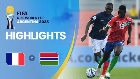 France v Gambia | Group F | FIFA U-20 World Cup Argentina 2023™ | Highlights