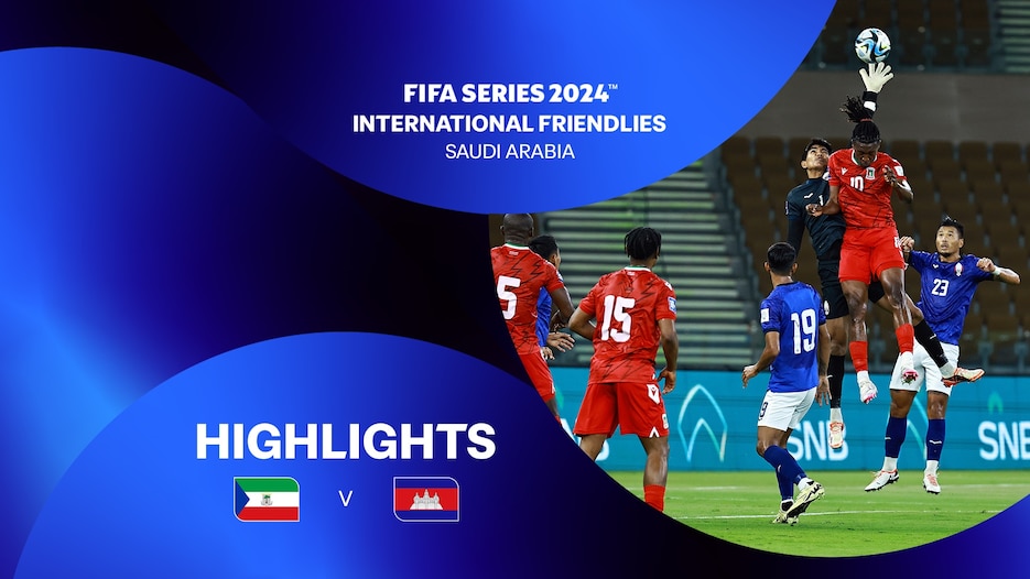 Guinée équatoriale - Cambodge | FIFA Series 2024 Arabie saoudite™ | Résumé vidéo