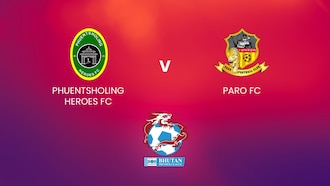 Phuentsholing Heroes FC v Paro FC | Bhutan Premier League | Full Match Replay