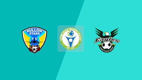 Bullom Stars FC - Kamboi Eagles FC | Leone Rock Premier League 2024/25 | Match complet