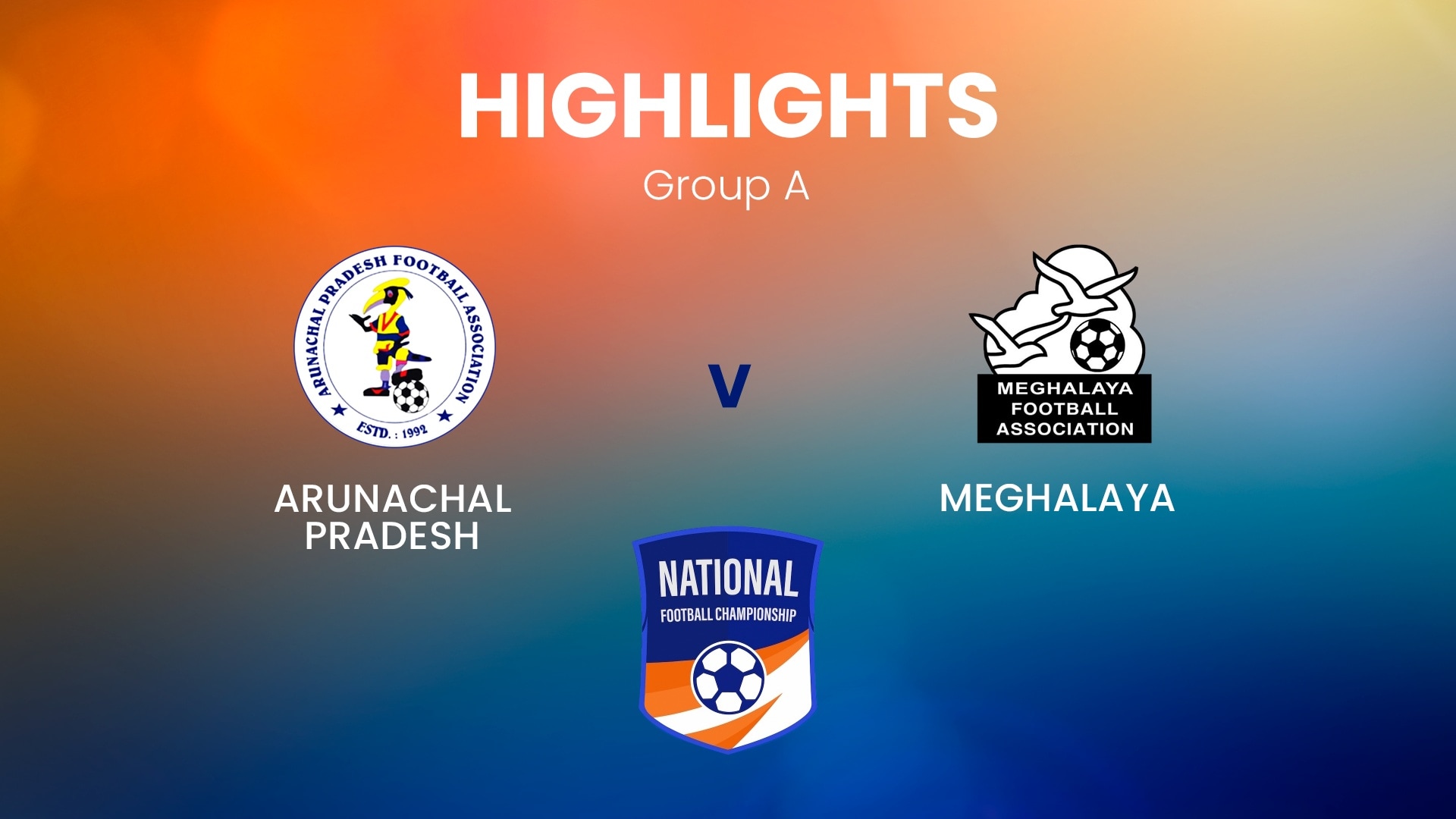 Arunachal Pradesh v Meghalaya | Grupo A | Santosh Trophy | Highlights