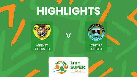 Mighty Tigers FC v Chitipa United | TNM Super League 2025 | Highlights