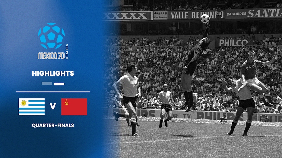 Uruguay vs Unión Soviética | Cuartos de final | Copa Mundial de la FIFA México 1970™ | Highlights