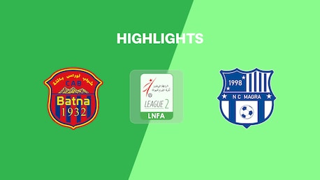 CA Batna v NC Magra | Ligue 2 2025/26 | Highlights