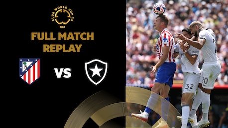 Atlético de Madrid v Botafogo | Group B | FIFA Club World Cup 2025™ | Full Match Replay