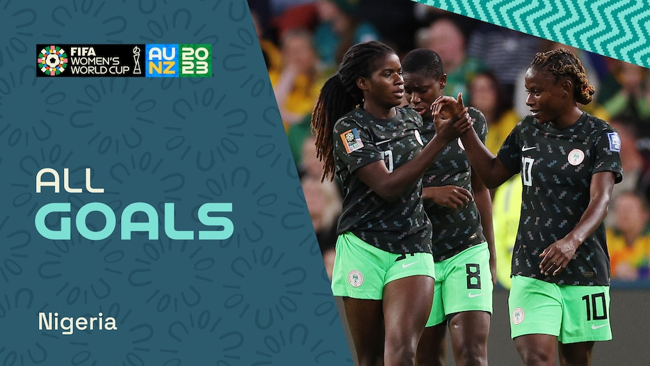 Nigeria | All Goals | FIFA Women's World Cup Australia & New Zealand 2023™