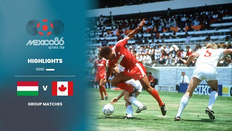 Hungría vs Canadá | Grupo C | Copa Mundial de la FIFA México 1986™ | Highlights