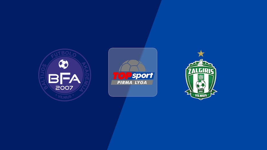 BFA v Žalgiris B | Pirma Lyga 2025