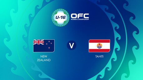 Nueva Zelanda vs Tahití | Grupo B | OFC U-16 Women's Championship | Partido completo