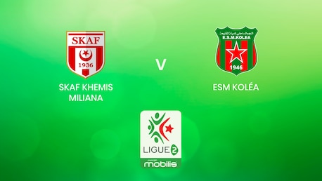 SKAF Khemis Miliana - ESM Koléa | Ligue 2 2024/2025 | Algeria | Match completo