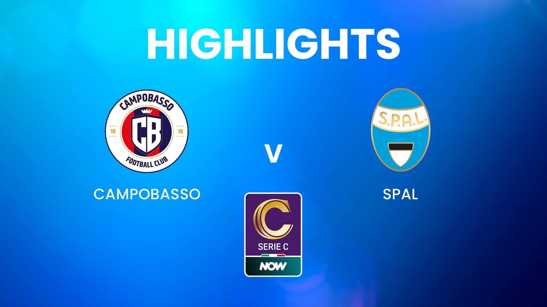 Campobasso - SPAL | Serie C NOW | Highlights