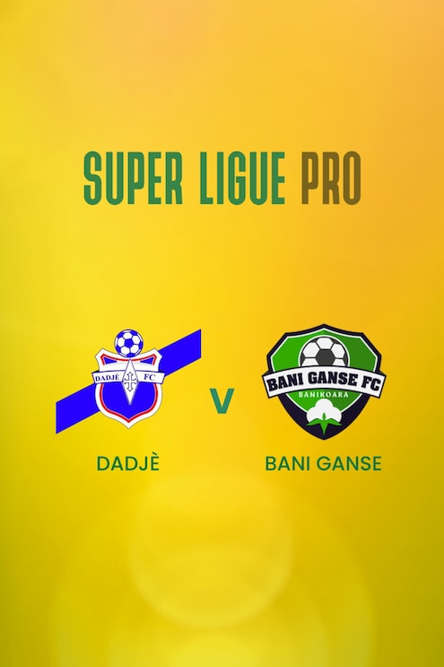 Dadjé v Bani Gansé | Super Ligue Pro | Benin | Full Match Replay