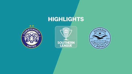 Christchurch United - Dunedin City Royals | Lega del Sud | Lega Nazionale 2025 | Highlights