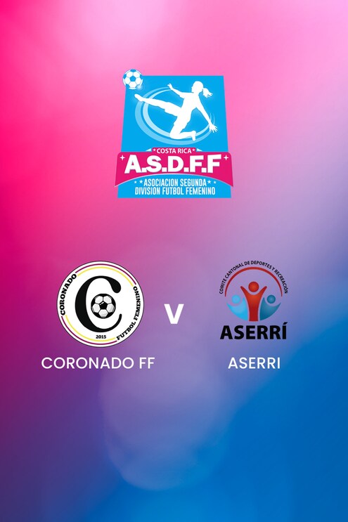 Coronado x Aserrí | Segunda División Femenina | Costa Rica | Jogo completo