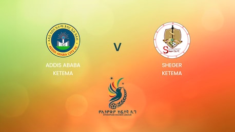 Addis Ababa Ketema - Sheger Ketema | Ethiopian Higher League 2024/2025 | Match complet