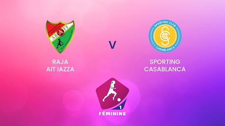 Raja Ait Iazza - Sporting Casablanca | Campionato Femminile D1 2024-25 | Match completo
