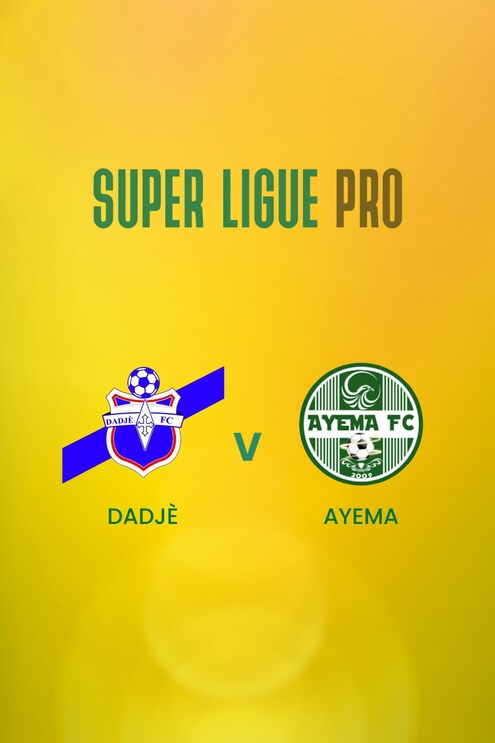 Dadjé x Ayema | Super Ligue Pro | Benin | Jogo completo