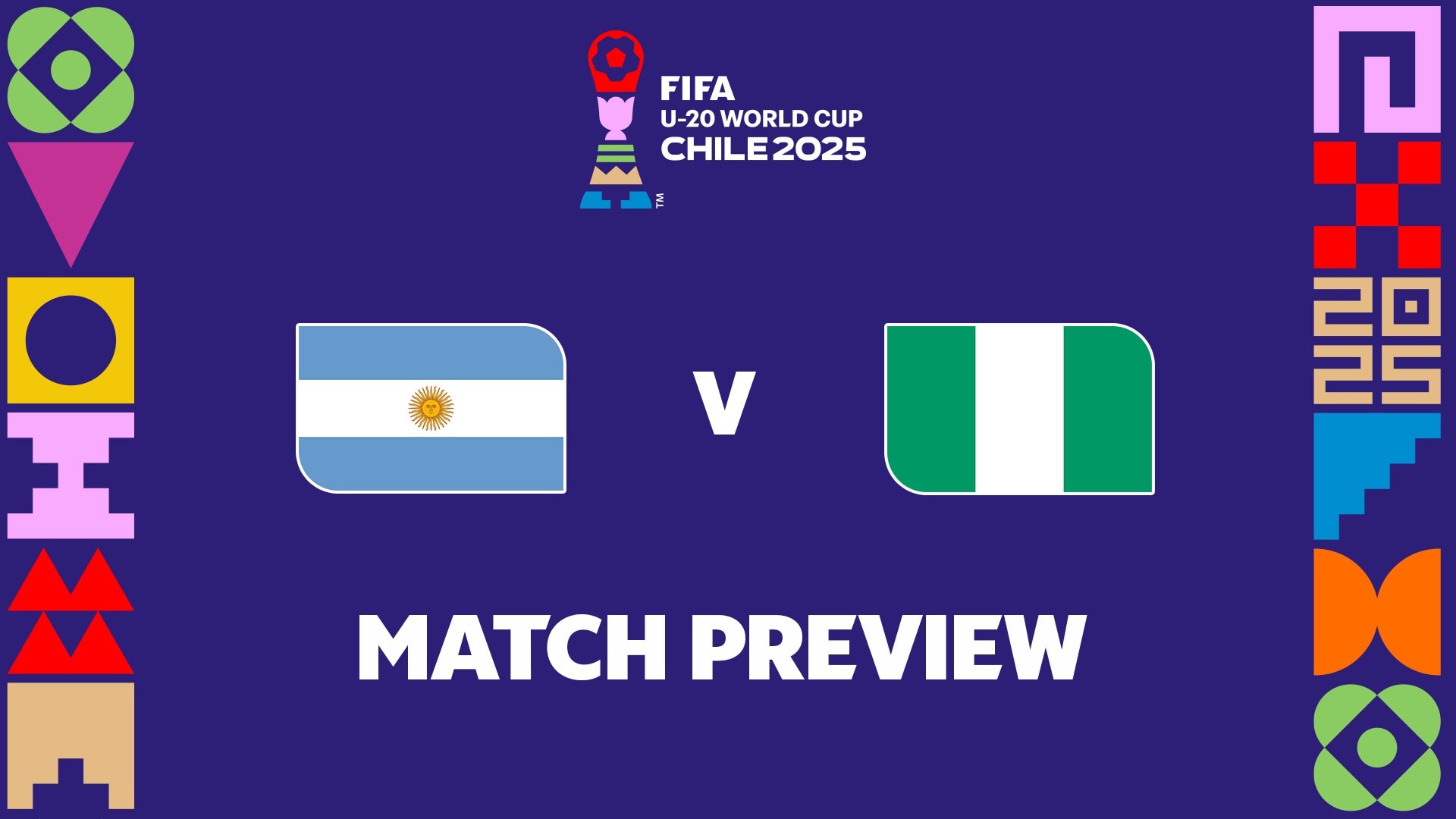 Argentina v Nigeria | Round of 16 | FIFA U-20 World Cup Chile 2025™ | Match Preview