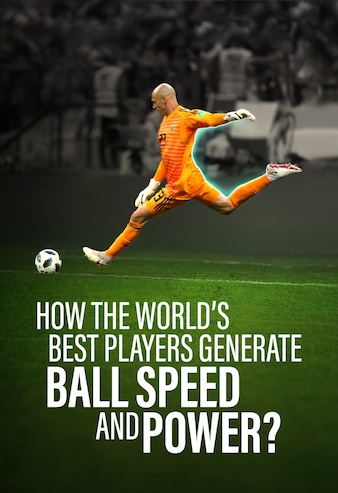 How the world’s best players generate ball speed and power? | Goal to Goal