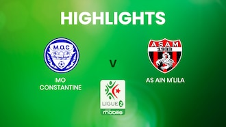 MO Constantine v AS Ain M'lila | Ligue 2 | Algeria | Highlights