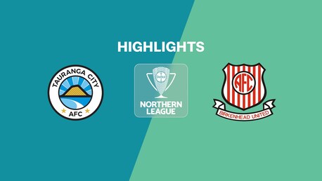 Tauranga City - Birkenhead United | Liga Nord | National-Liga 2025 | Highlights
