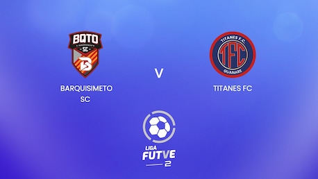 Barquisimeto SC vs Titanes FC | Liga FUTVE 2 - 2025 | Partido completo