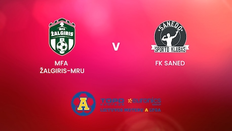 MFA Žalgiris-MRU - FK Saned | TOPO centras euronics moterų A lyga | Spiel in voller Länge