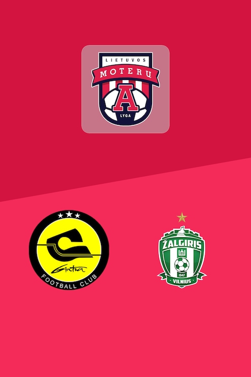 FK Gintra - FK Žalgiris | Ligue Féminine A Lituanienne 2025 | Match completo