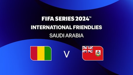 Guinea v Bermuda | FIFA Series 2024 Saudi Arabia™ | Full Match Replay
