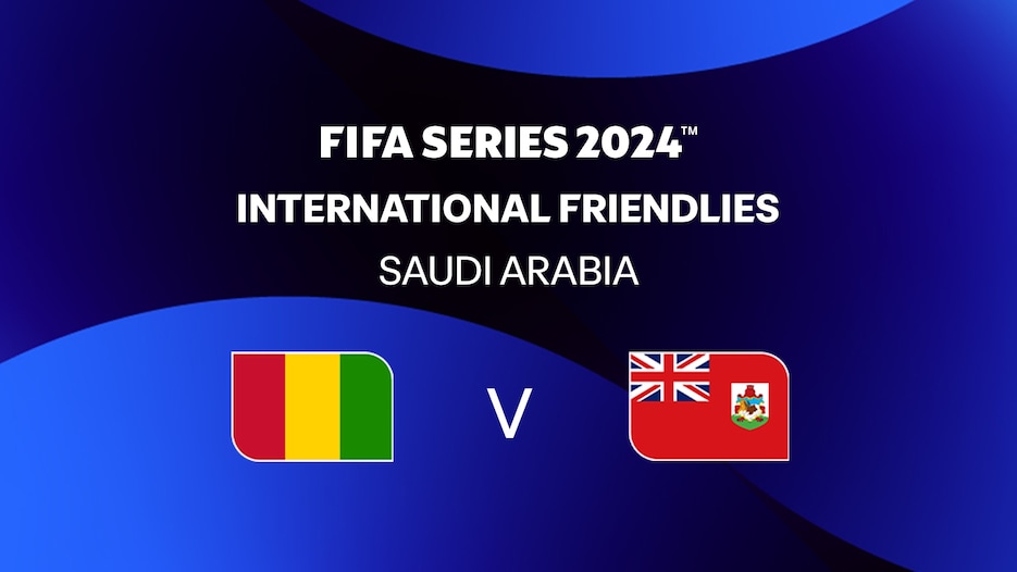 Guinée - Bermudes | FIFA Series 2024 Arabie saoudite™ | Match complet