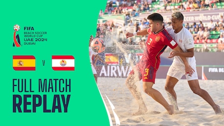 Spanien - Tahiti | Gruppe B | FIFA Beach-Soccer-Weltmeisterschaft VAE 2024 Dubai™ Spiel in voller Länge