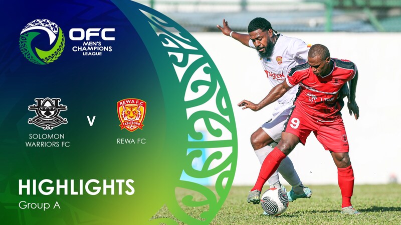 Solomon Warriors FC v Rewa F.C. | Group A | OFC Men's Champions League ...