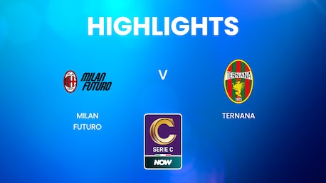 Milan Futuro vs Ternana | Serie C NOW | Highlights