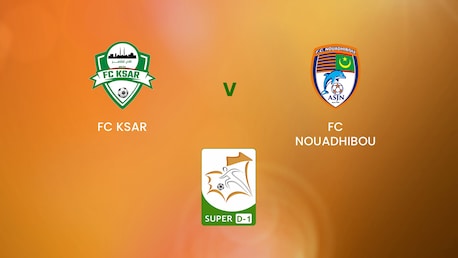 FC KSAR x FC Nouadhibou | Super D-1 2024/25 | Mauritania | Jogo completo