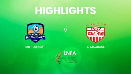 MB Rouissat - O Magrane | Ligue 2 2024/25 | Highlights