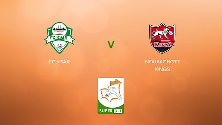 FC Ksar - Nouakchott Kings | Super D-1 2024/25 | Mauritania | Match completo