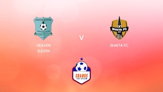 Heaven Eleven vs Shaita FC